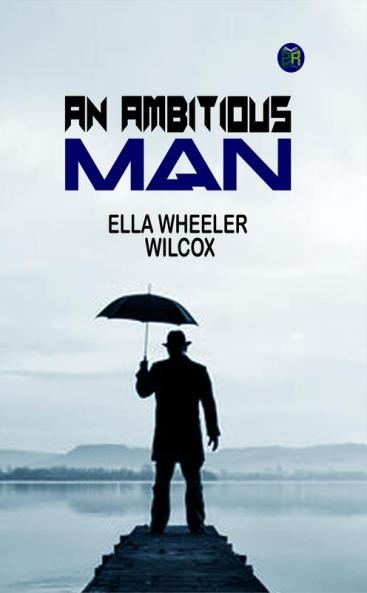 An Ambitious Man