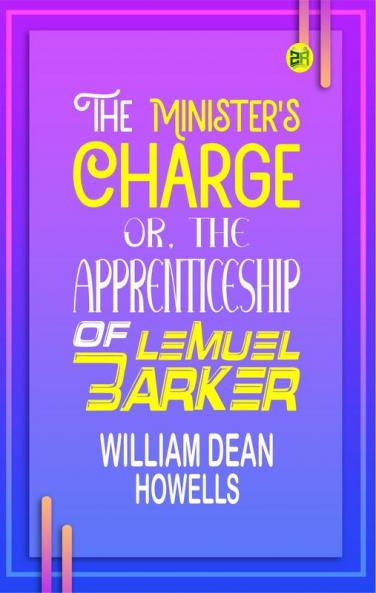 The Minister's Charge; Or The Apprenticeship of Lemuel Barker