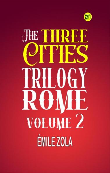 The Three Cities Trilogy: Rome Volume 2