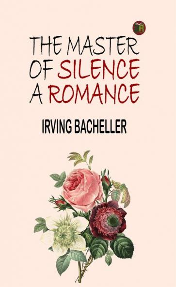 The Master of Silence: A Romance