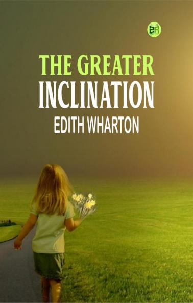 The Greater Inclination