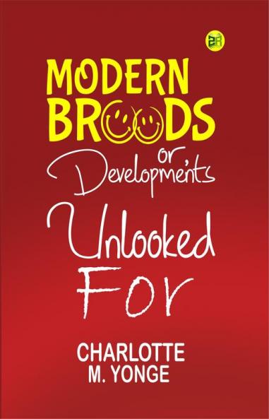 Modern Broods; Or Developments Unlooked For