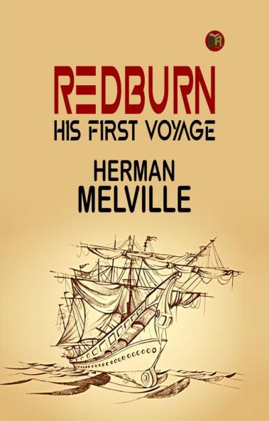 Redburn. His First Voyage