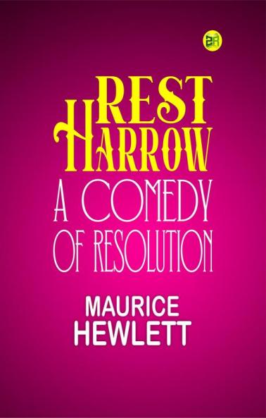 Rest Harrow: A Comedy of Resolution