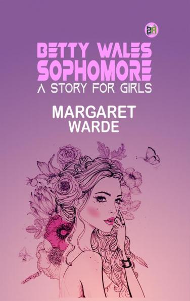 Betty Wales Sophomore: A Story for Girls