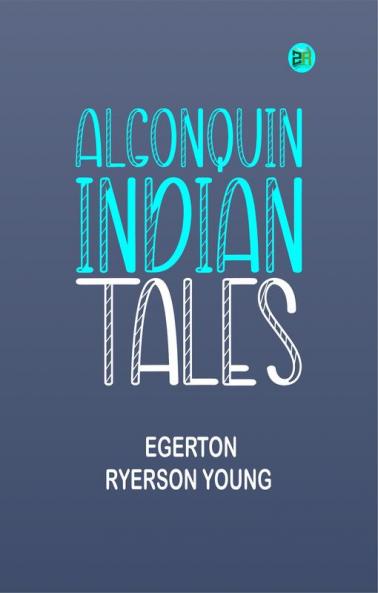 Algonquin Indian Tales