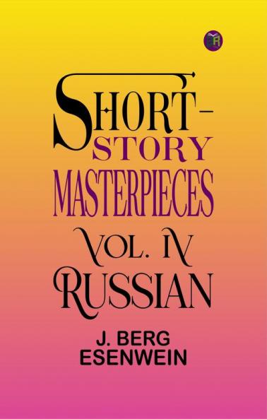 Short-story masterpieces - Vol. IV - Russian