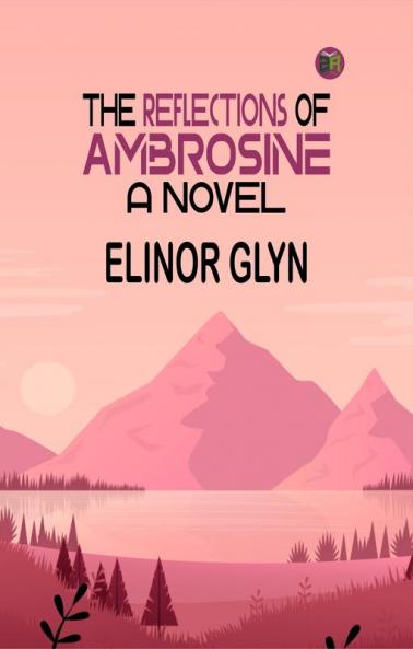 The Reflections of Ambrosine: A Novel