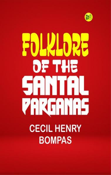 Folklore of the Santal Parganas