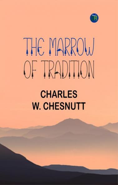 The Marrow of Tradition