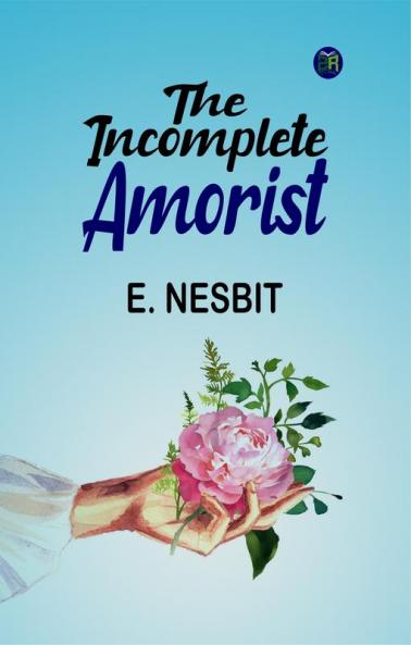 The Incomplete Amorist