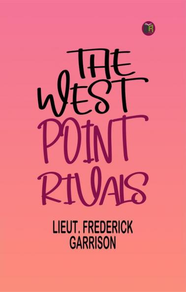 THE WEST POINT RIVALS