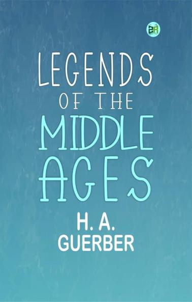 Legends of the Middle Ages