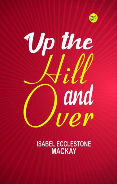 Up the Hill and Over