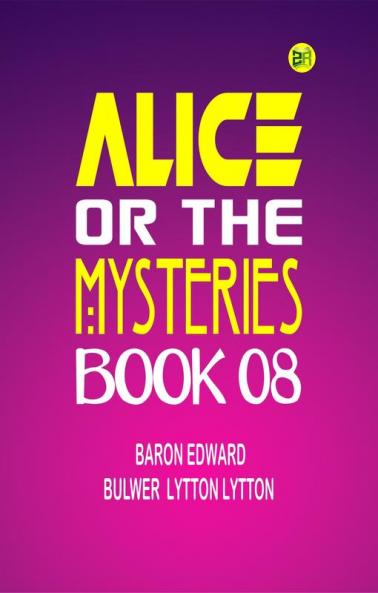 Alice or the Mysteries Book 08