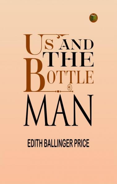 Us and the Bottle Man