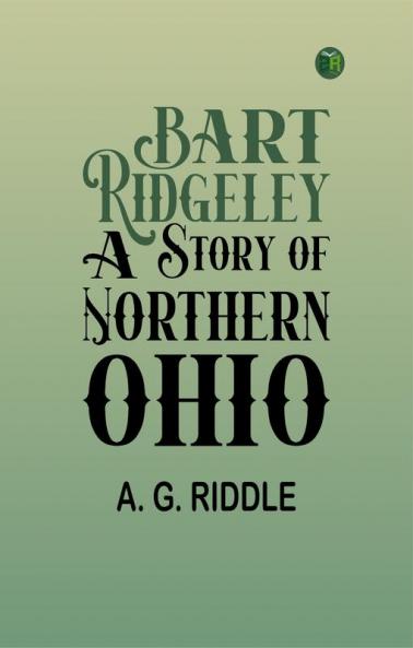 Bart Ridgeley: A Story of Northern Ohio