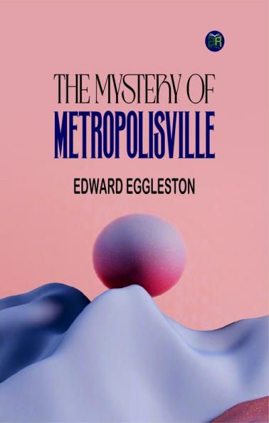 The Mystery of Metropolisville