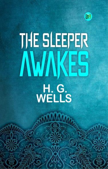 The Sleeper Awakes