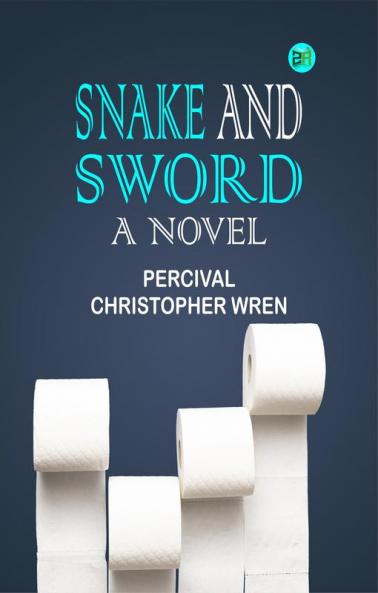 Snake and Sword A Novel