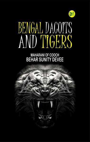 Bengal Dacoits and Tigers
