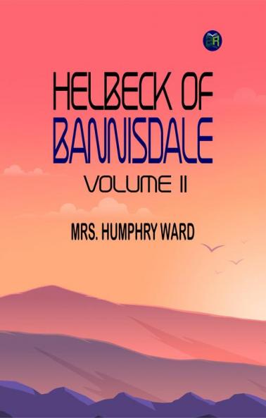 Helbeck of Bannisdale Volume II