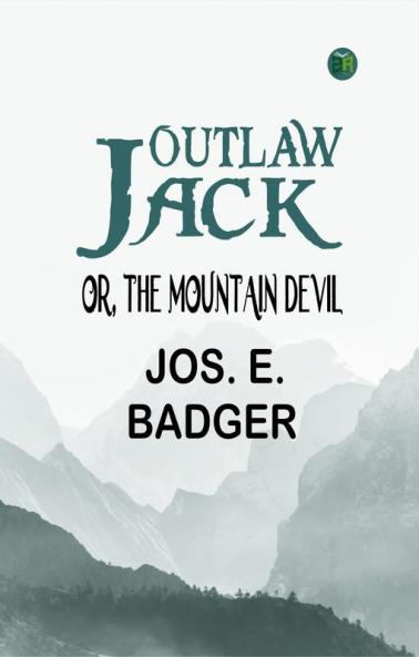 Outlaw Jack; or The Mountain Devil