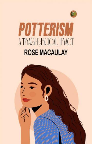 Potterism: A Tragi-Farcical Tract