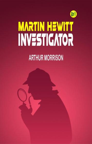 Martin Hewitt Investigator