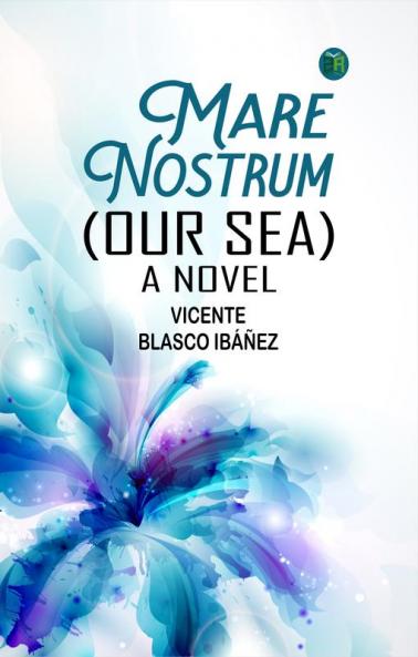 Mare Nostrum (Our Sea): A Novel