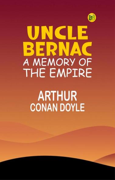 Uncle Bernac: A Memory of the Empire