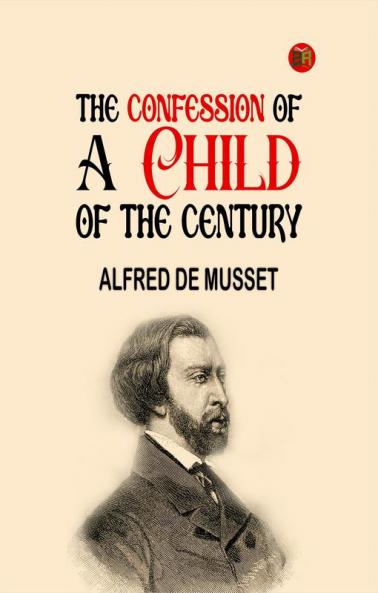 The Confession of a Child of the Century