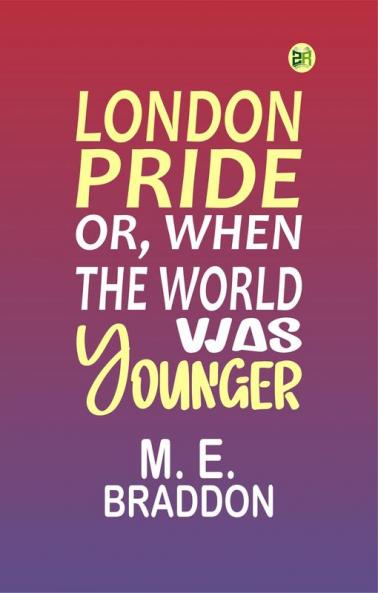London Pride Or When the World Was Younger