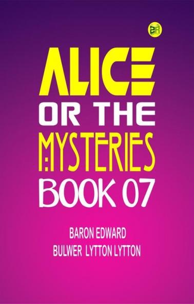 Alice or the Mysteries Book 07