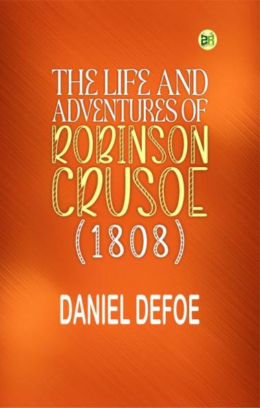 The Life and Adventures of Robinson Crusoe (1808)