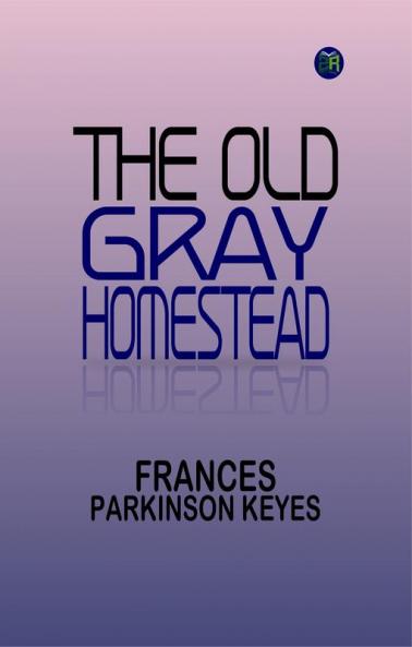 The Old Gray Homestead
