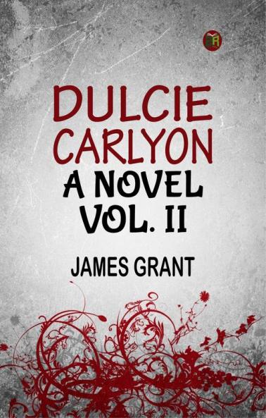 DULCIE CARLYON. A NOVEL.VOL. II.