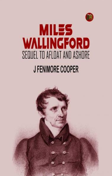 MILES WALLINGFORD: SEQUEL TO AFLOAT AND ASHORE.