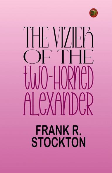 The Vizier of the Two-Horned Alexander