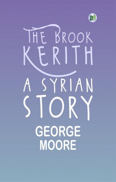 The Brook Kerith: A Syrian story