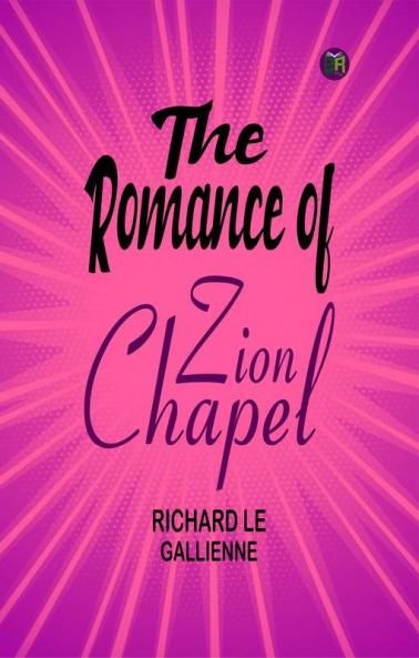 The Romance of Zion Chapel