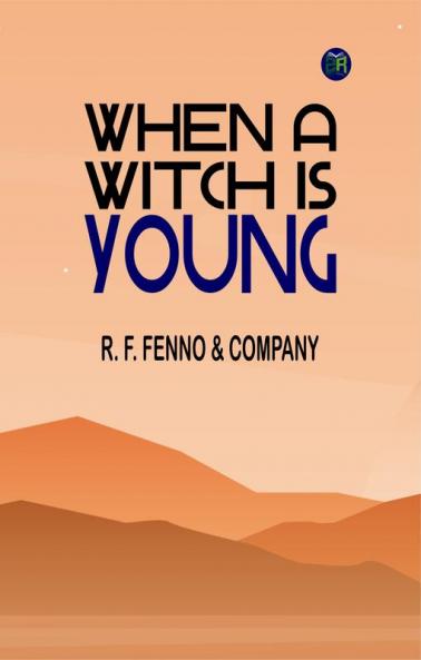 WHEN A WITCH IS YOUNG