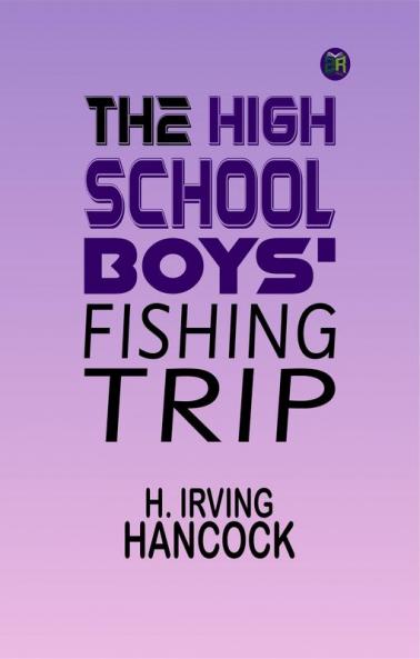 The High School Boys' Fishing Trip
