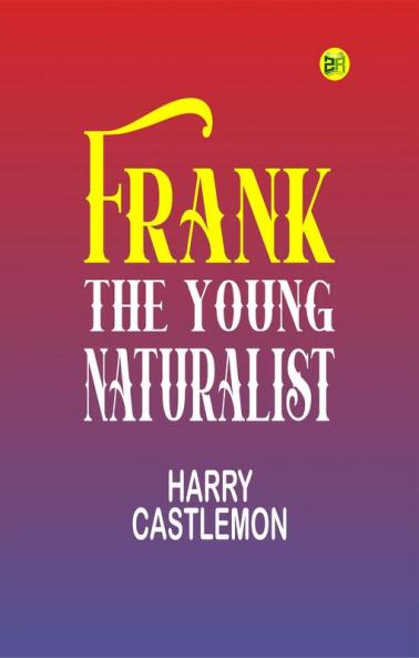 Frank the Young Naturalist