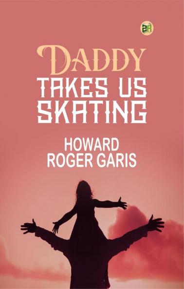 Daddy Takes Us Skating