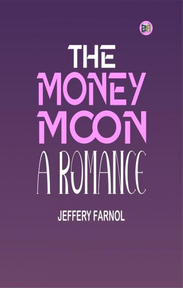 The Money Moon: A Romance