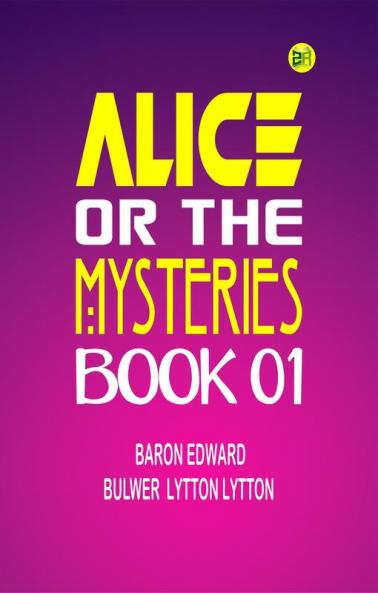 Alice or the Mysteries Book 01