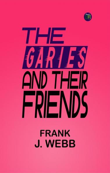 The Garies and Their Friends