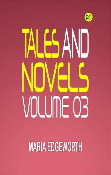 Tales and Novels - Volume 03