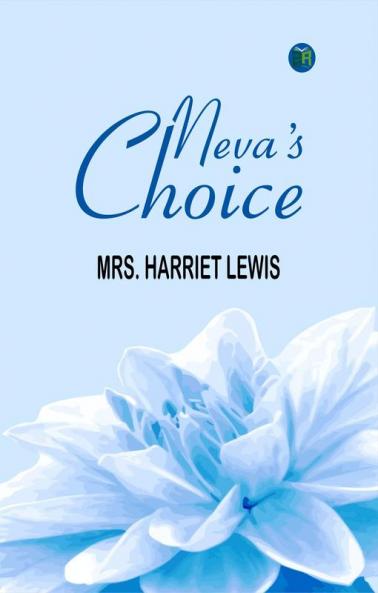 Neva’s Choice